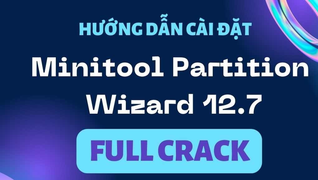 Download MiniTool Partition 12.7 Full Crac\'k – Hướng dẫn cài đặt ( Đã ...