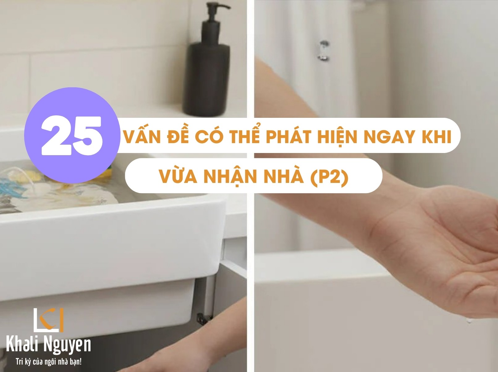 25 vấn đề có thể phát hiện ngay khi vừa nhận nhà (P2)