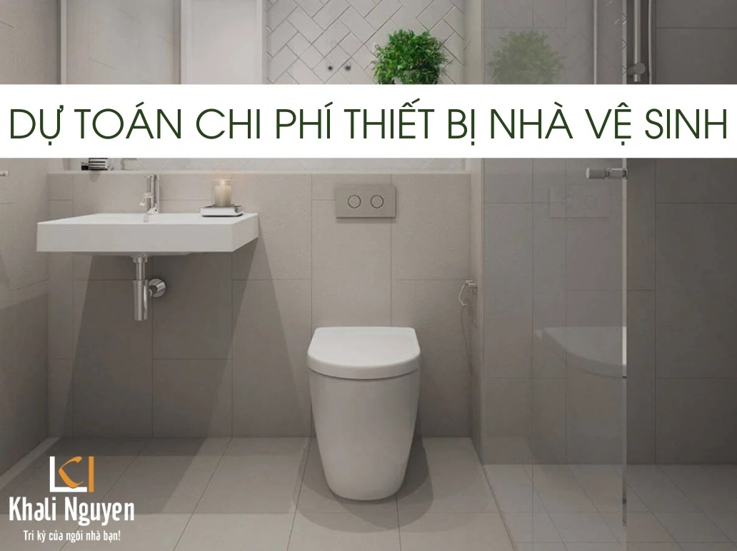 Dự toán kinh phí thiết bị nhà vệ sinh
