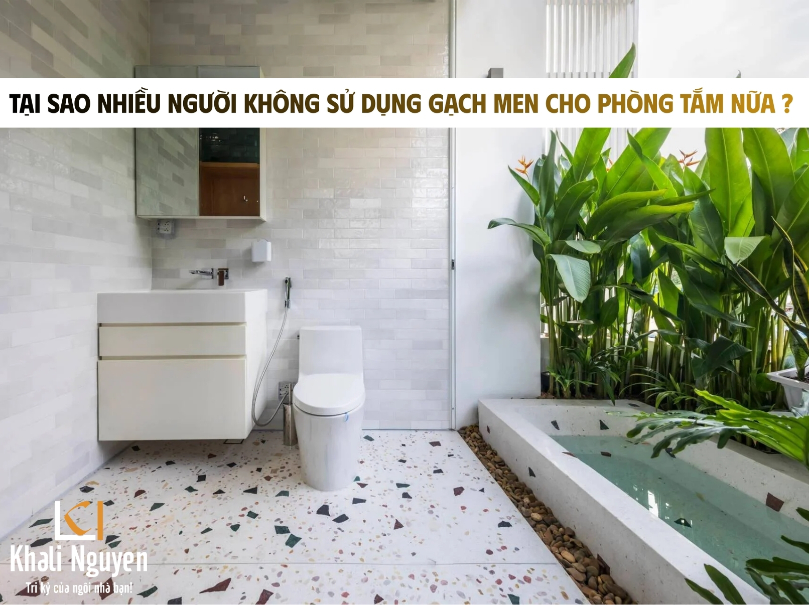 Tại sao nhiều người không sử dụng gạch men cho phòng tắm nữa?