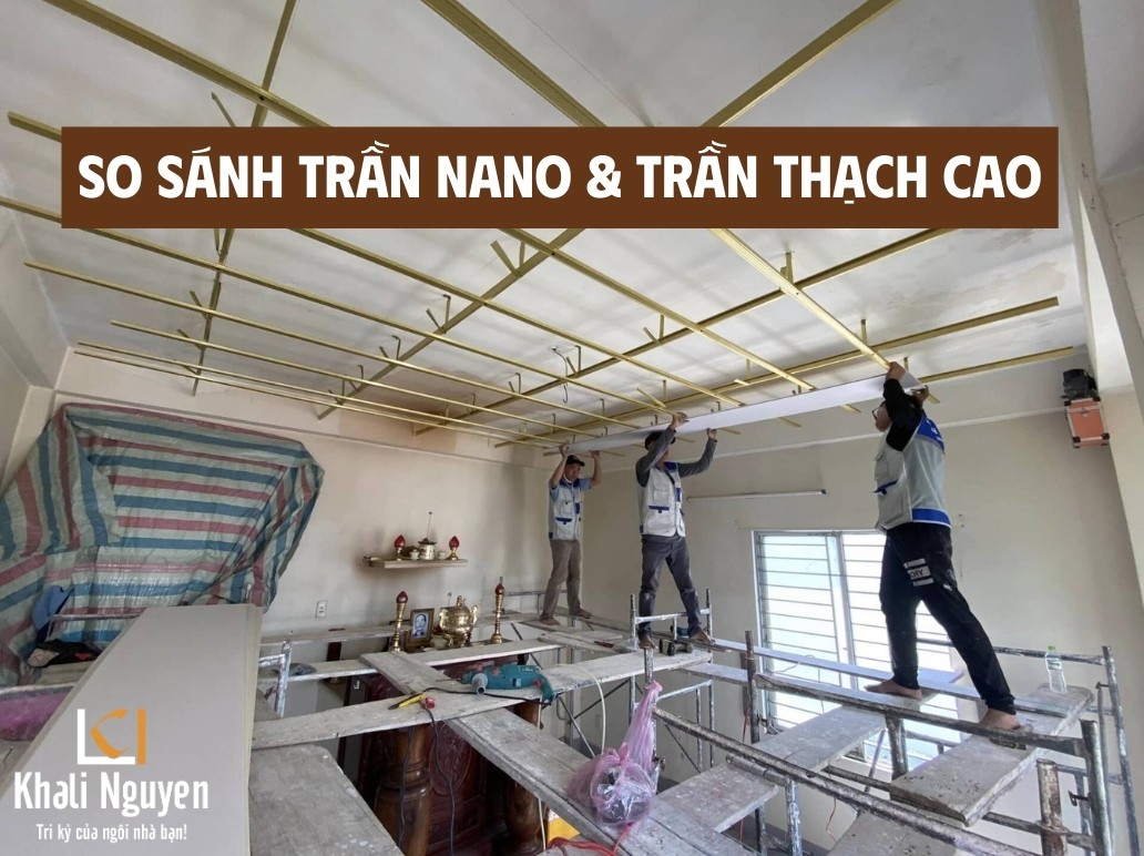 So sánh trần nano và trần thạch cao
