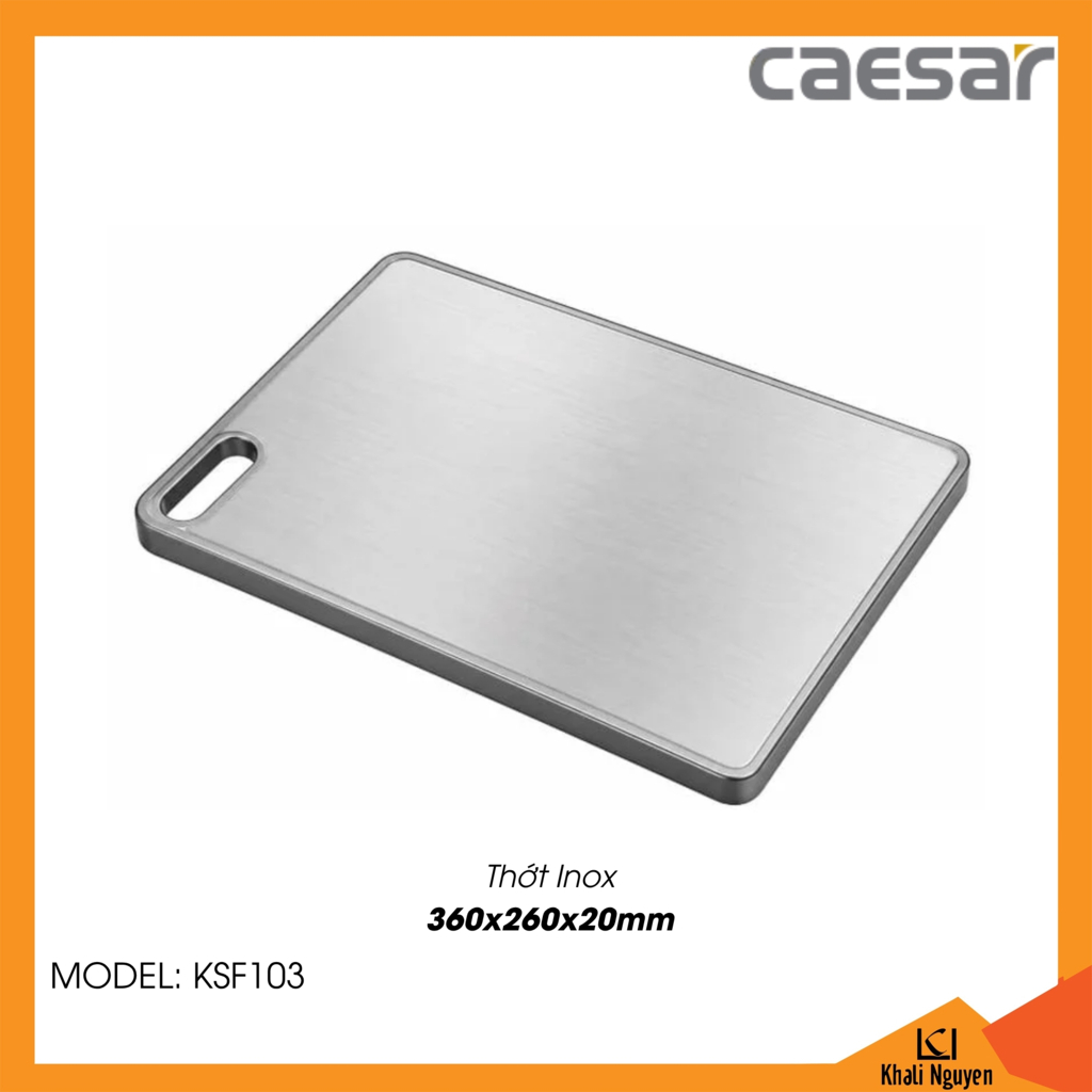 Phụ kiện thớt inox Caesar KSF103