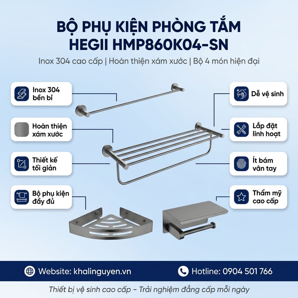 Thông tin bộ phụ kiện phòng tắm HEGII HMP860K04-SN