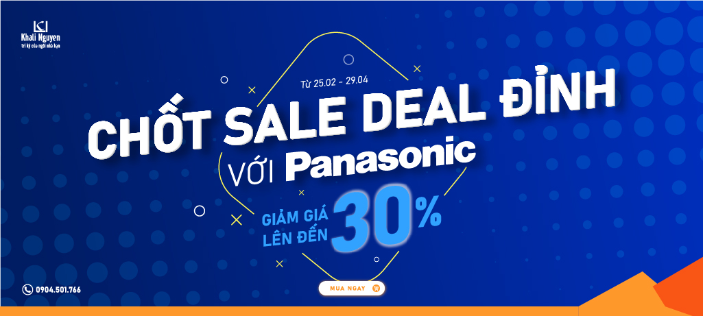 Thiết bị điện Panasonic giảm giá cực sốc lên đến 30%- Khali Nguyễn  