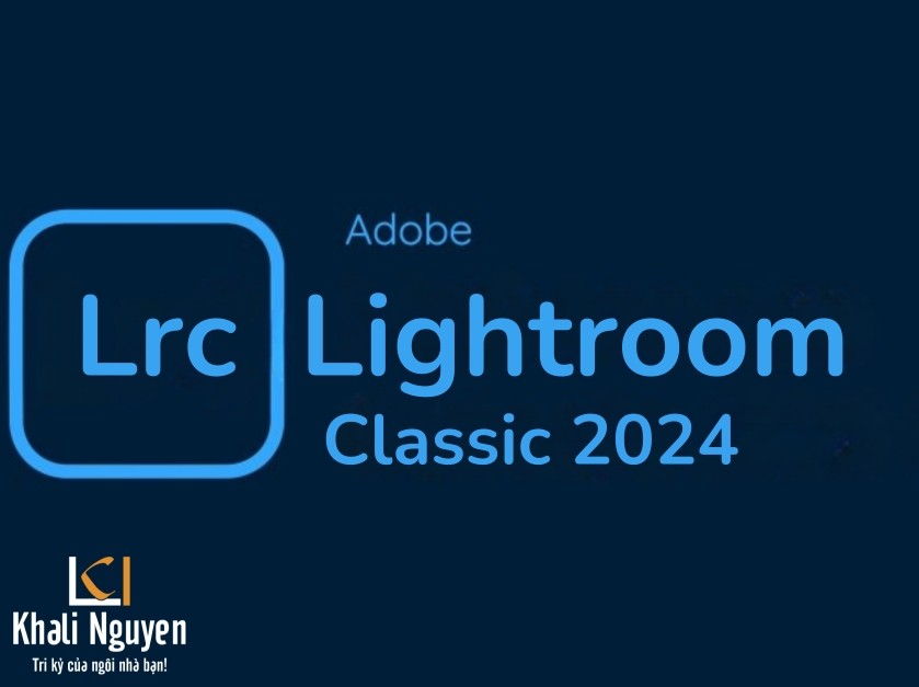Download Adobe Lightroom Classic 2024 Full VĨNH VIỄN