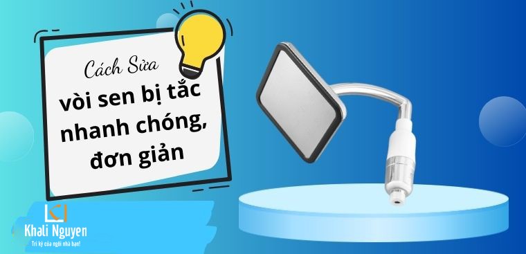 Cách sửa vòi hoa sen bị tắc
